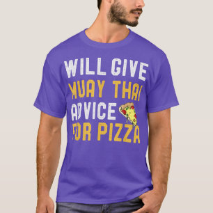 May Thai Ratgeber für Pizza Funny Mied Ma T-Shirt