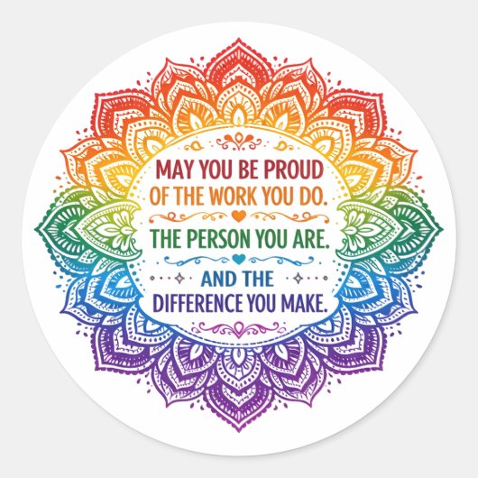 May You Be Proud of the Work You Do Runder Aufkleber (Vorderseite)