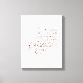 May You Never Be Too Grown For Christmas Eve Leinwanddruck (Vorderseite)