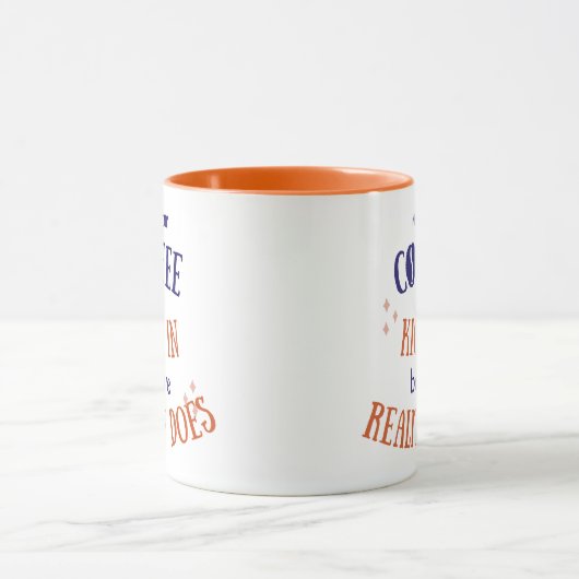May Your Coffee Kick in Before Reality Does Tasse (Zentrum)