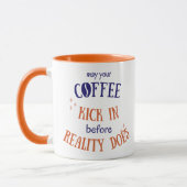 May Your Coffee Kick in Before Reality Does Tasse (Links)