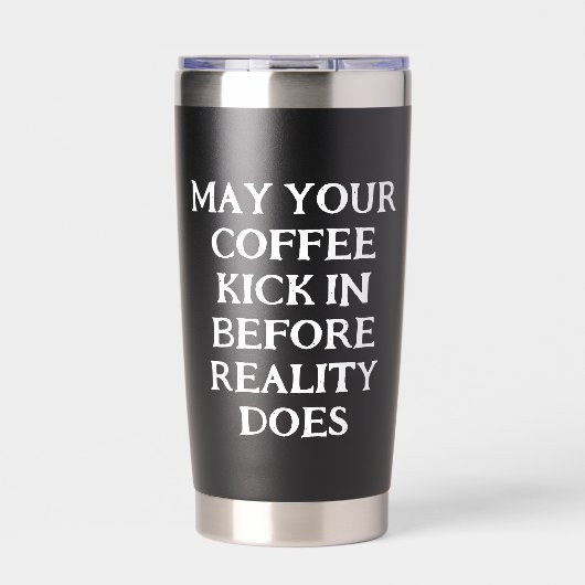 May Your Coffee Kick In Thermal Tumbler Funny Mug Thermobecher (Vorderseite)