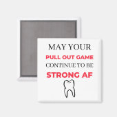 May Your Pull Out Game Continuto to to be Strong A Magnet (Vorderseite/Rückseite)