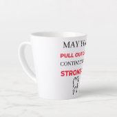 May Your Pull Out Game Continuto to to be Strong A Milchtasse (Linke Ecke)