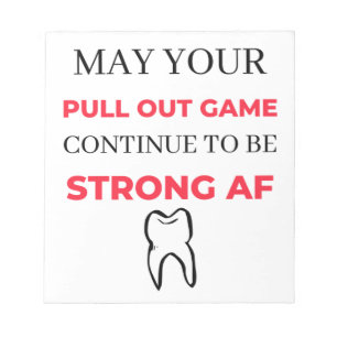 May Your Pull Out Game Continuto to to be Strong A Notizblock