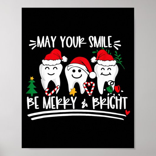 May Your Smile Be Merry And Bright Christmas Denti Poster (Vorne)