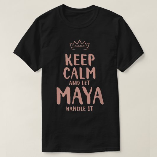Maya Behalt Calm Personalisiert Name Freunde Funny T-Shirt (Design vorne)
