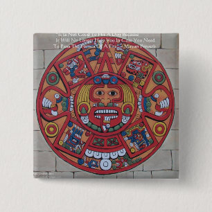 Maya Calendar & Proverb Gifts Cards & T-Shirts Button