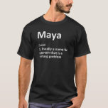 MAYA Definition Personalisiert Name Funny Birthday T-Shirt<br><div class="desc">MAYA Definition Personalisiert Name Funny Birthday Geschenk Idee</div>
