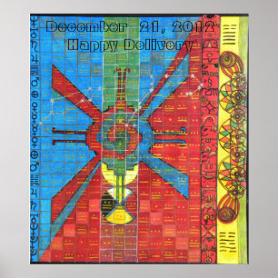 MAYAN CALENDAR, 21. Dezember 2012"Happy Delivery" Poster