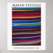 Mayan Textiles Pure Native American Poster (Vorne)