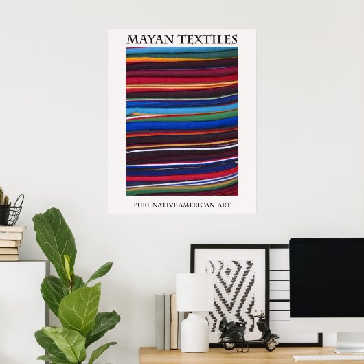 Mayan Textiles Pure Native American Poster (Heimbüro)