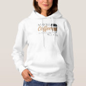 Maybe Coffee Is Addicted to Me Hoodie (Vorderseite)