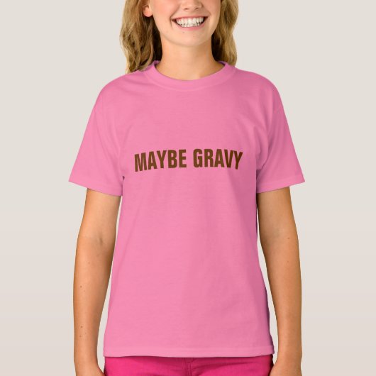 MAYBE GRAVY T-Shirt (Vorderseite)