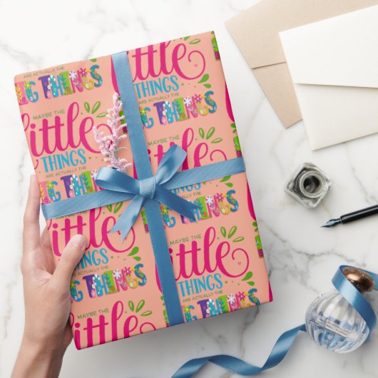 Maybe The Little Things Are Actually The Big Thing Geschenkpapier (Schenken)
