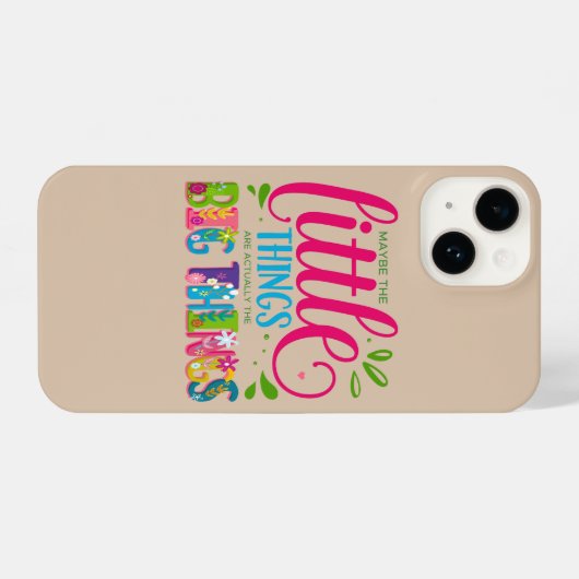 Maybe The Little Things Are Actually The Big Thing iPhone Hülle (Rückseite (Horizontal))