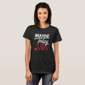 Maybe Today Satan Funny 2022 Satanic Quote Hallowe T-Shirt (Vorne ganz)