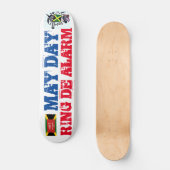 MAYDAY RING DE ALARM Skateboard (Vorderseite)