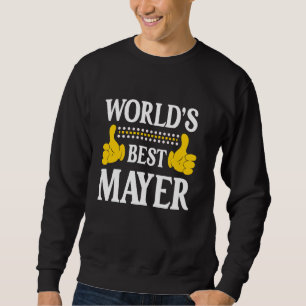 Mayer Surname Funny Team Familie Nachname World Sweatshirt