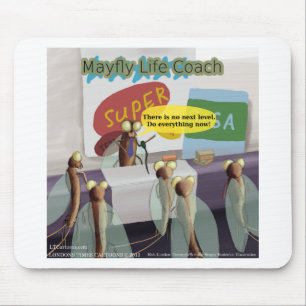 Mayfly Life Coach Funny Mousepad