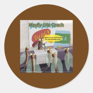 Mayfly Life Coach Funny Runder Aufkleber