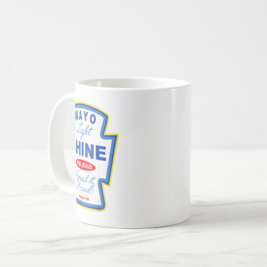 Mayo Light Shine For Jesus Christian Condiment Gro Kaffeetasse (Vorderseite Links)