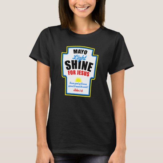 Mayo Light Shine for Jesus T-Shirt (Vorderseite)