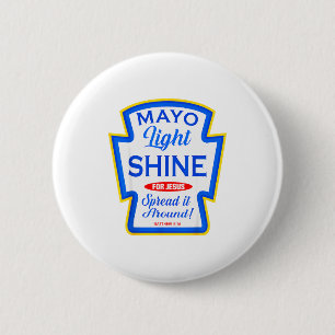 Mayo Light Shine Lustige Christliche Würzgruppe M Button