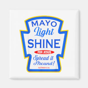 Mayo Light Shine Lustige Christliche Würzgruppe M Magnet