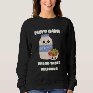 mayo mayonaise mayonnaise cute kawaii mayo salad f sweatshirt