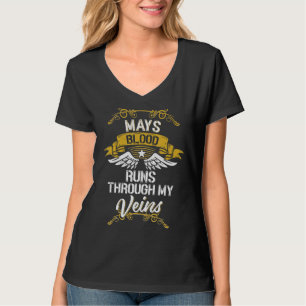 Mays Blut fließt durch meine Adern T-Shirt