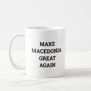 Mazedonien wieder groß machen kaffeetasse