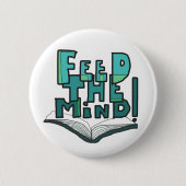 MAZIPOODLES Feed The Mind 077  Button (Vorderseite)