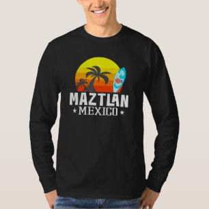 Maztlan Mexico Beach Tourist Souvenir Urlaub Tra T-Shirt