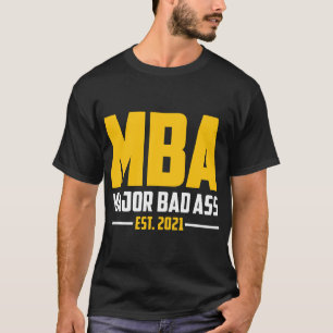 MBA-Abschluss - Geschenke für seinen Master-Abschl T-Shirt