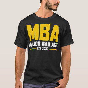 MBA-Abschluss - Geschenke für seinen Master-Abschl T-Shirt