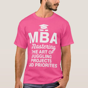 MBA beherrschen die Kunst des Juckreizes von Proje T-Shirt