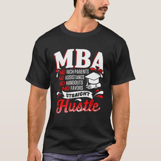 MBA Student Rich Parents Business Degree Graduatio T-Shirt (Vorderseite)