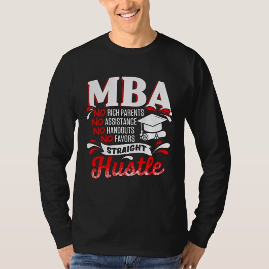 MBA Student Rich Parents Business Degree Graduatio T-Shirt (Vorderseite)