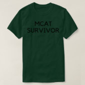 MCAT-ÜBERLEBUNG Ich habe die MCA überlebt T-Shirt (Design vorne)