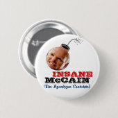 McCain geisteskranker Bombe-Köpfiger Knopf Button (Vorne & Hinten)