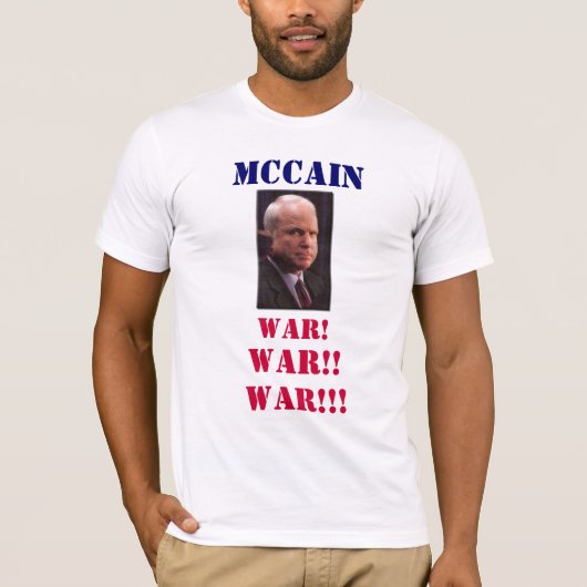mcCain KRIEG! , KRIEG!! , KRIEG!!! , T-Shirt (Vorderseite)