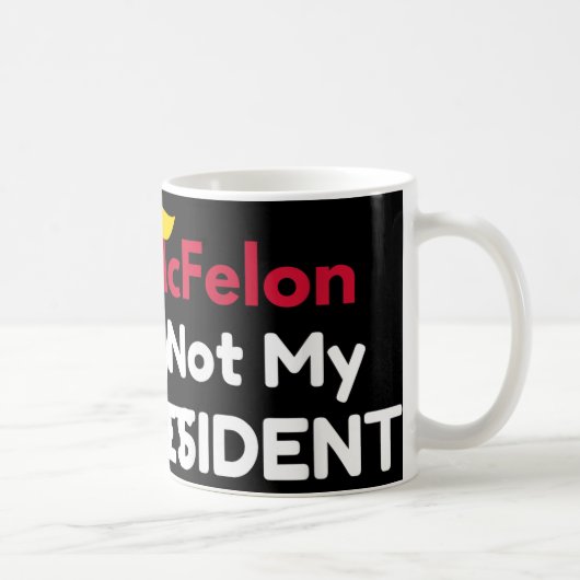 Mcfelon ist nicht mein Präsident _1 Kaffeetasse (Rechts)