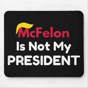 Mcfelon ist nicht mein Präsident _1 Mousepad