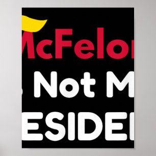 Mcfelon ist nicht mein Präsident _1 Poster