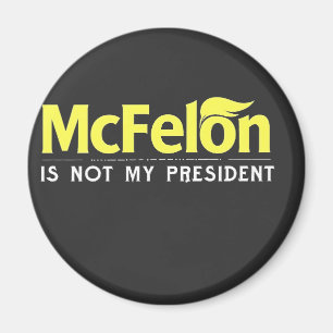 McFelon ist nicht mein Präsident Magnet