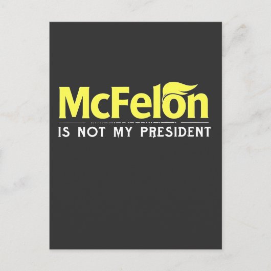 McFelon ist nicht mein Präsident Postkarte (Vorderseite)