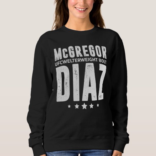 McGregor Vs Diaz Match All Matches Mixed Martial A Sweatshirt (Vorderseite)