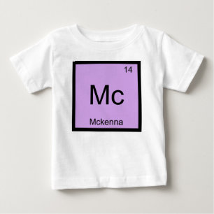 Mckenna Name Chemie Element Periodensystem Baby T-shirt
