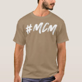 MCM Man Crush Montag T-Shirt (Vorderseite)